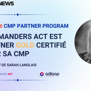 commanders act est cmp partner gold certifié de google