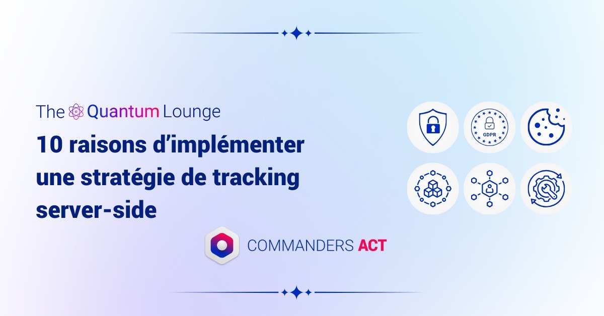 dix raisons d'implementer une stratégie de tracking server side